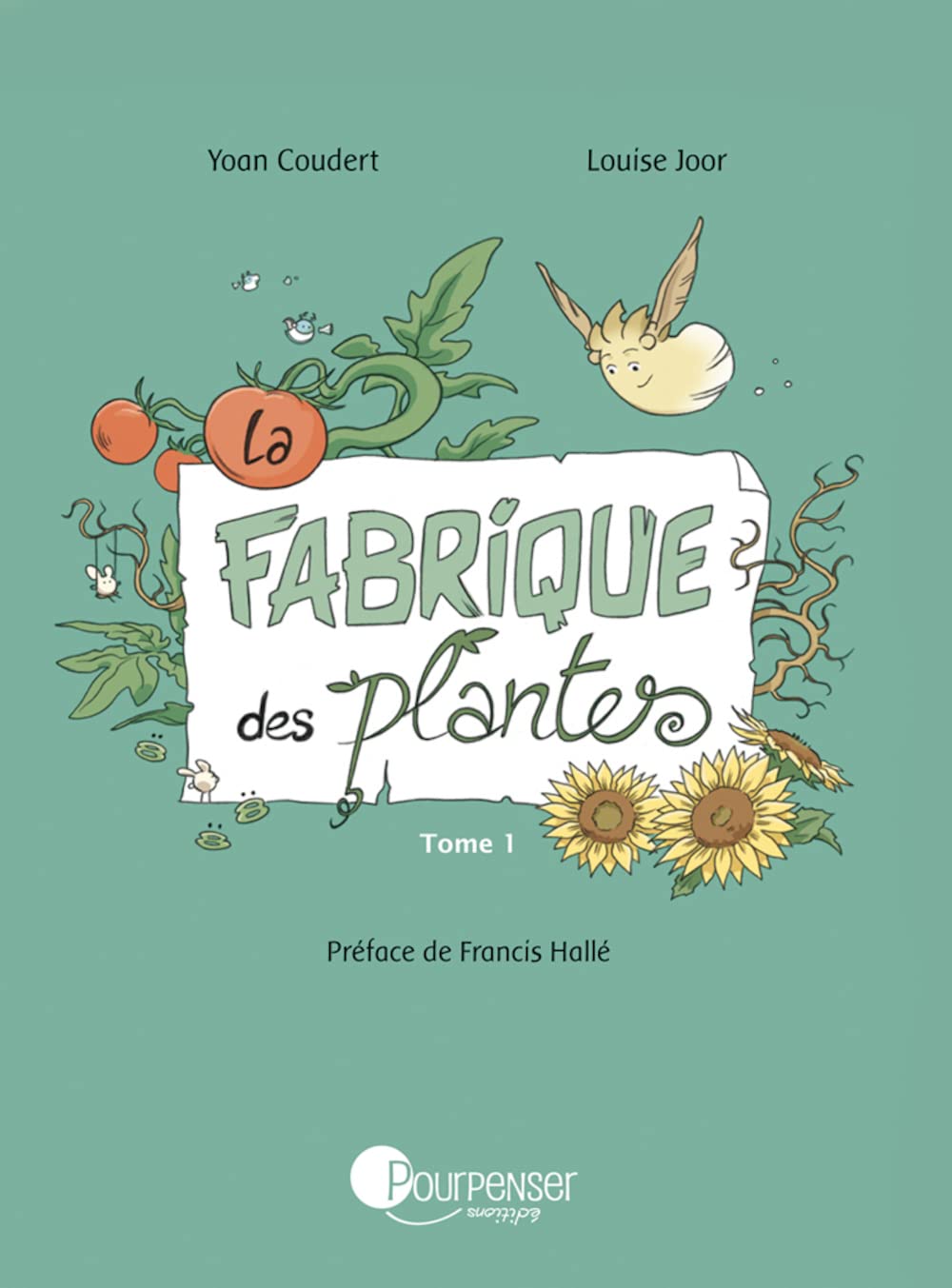 La Fabrique des plantes: Tome 1 book