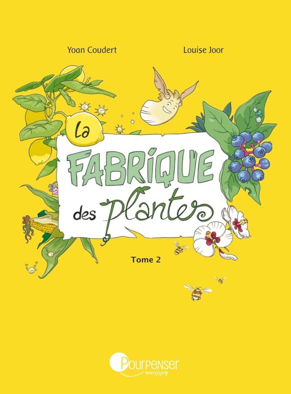 La Fabrique des plantes: Tome 2, Balade au jardin book