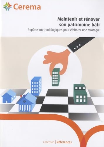 Maintenir et rénover son patrimoine bâti: Repères méthodologiques pour élaborer une stratégie book
