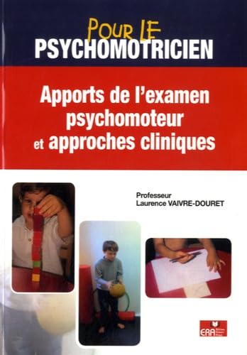 Apport de l'examen psychomoteur et approches cliniques book