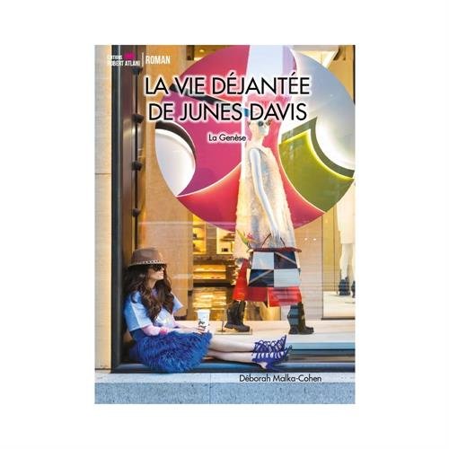 LA VIE DÉJANTÉE DE JUNES DAVIS La Genèse Books