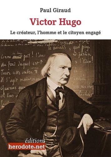 Victor Hugo : Le créateur, l'homme, le citoyen engagé Memories