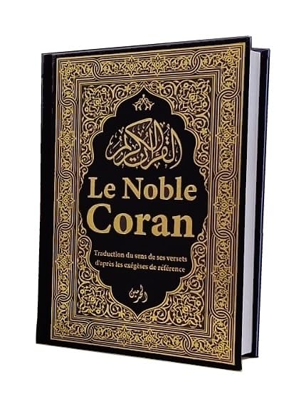 Le Noble Coran (Bilingue français/arabe) - Traduction du sens de ses versets d’après les exégèses de référence - Noir doré book