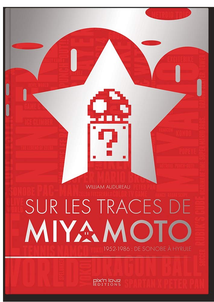 SUR LES TRACES DE MIYAMOTO - 1952-1986 DE SONOBE A HYRULE book