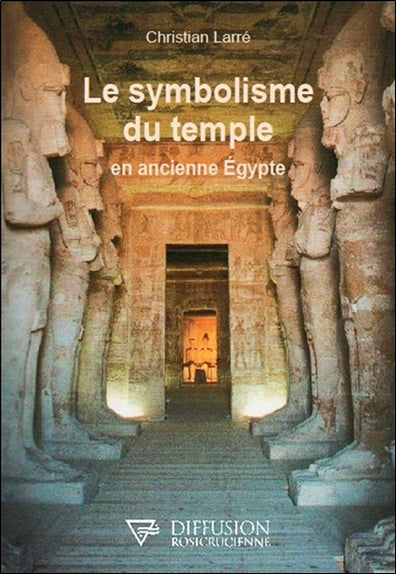 Le symbolisme du temple en ancienne Egypte Reference Books