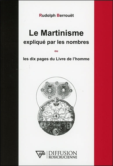 Le martinisme expliqué par les nombres ou Les dix pages du livre de l'homme Books