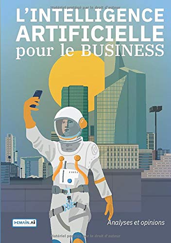 L’INTELLIGENCE ARTIFICIELLE pour le BUSINESS Business, Finance & Career