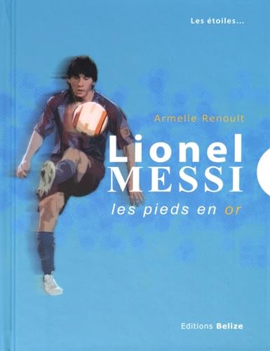 Lionel Messi: Les pieds en or Leisure & Fun