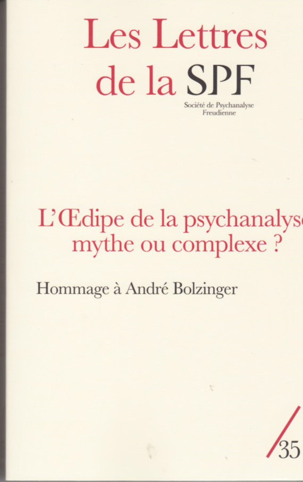 Les Lettres de la SPF n°35: L’Œdipe de la psychanalyse, mythe ou complexe ? book