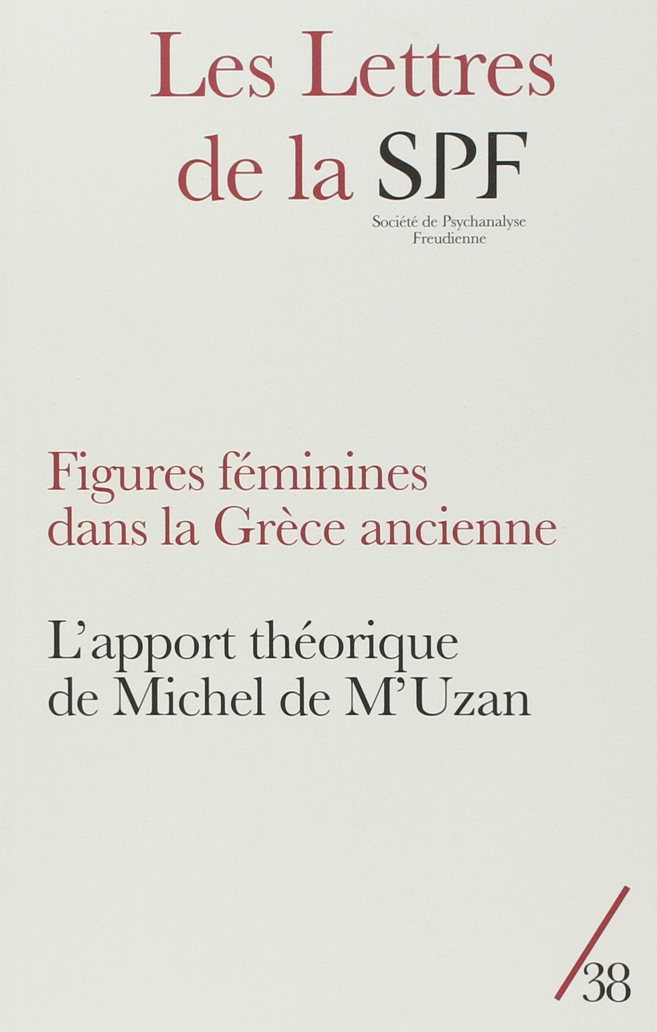 Les Lettres de la SPF n° 38: Figures féminines dans la Grèce ancienne Psychology