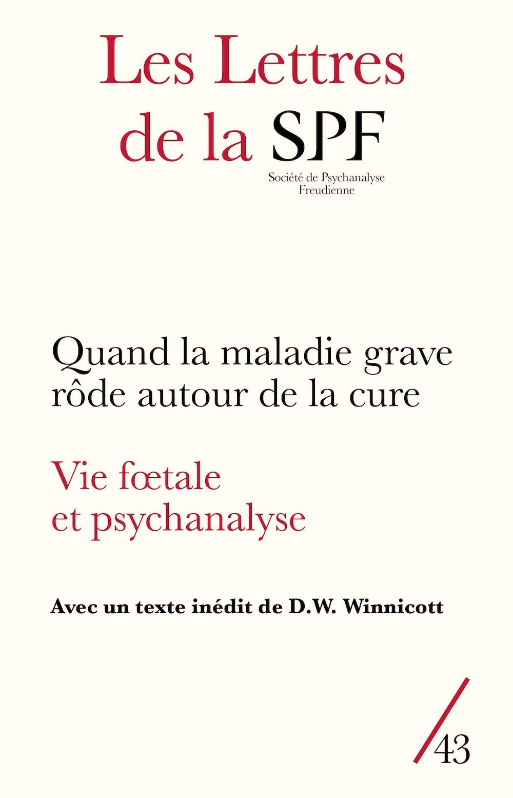 Les Lettres de la SPF n°43: Quand la maladie grave rôde autour de la cure Psychology