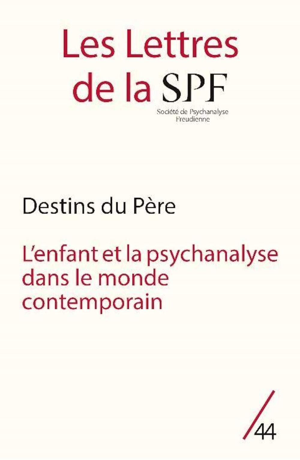 Les Lettres de la SPF n°44: Destins du père Psychology