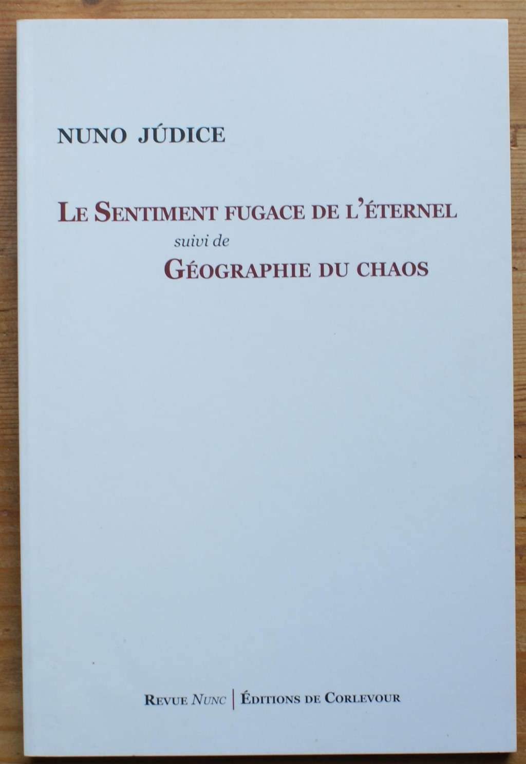 Le sentiment fugace de l'éternel suivi de Géographie du chaos book