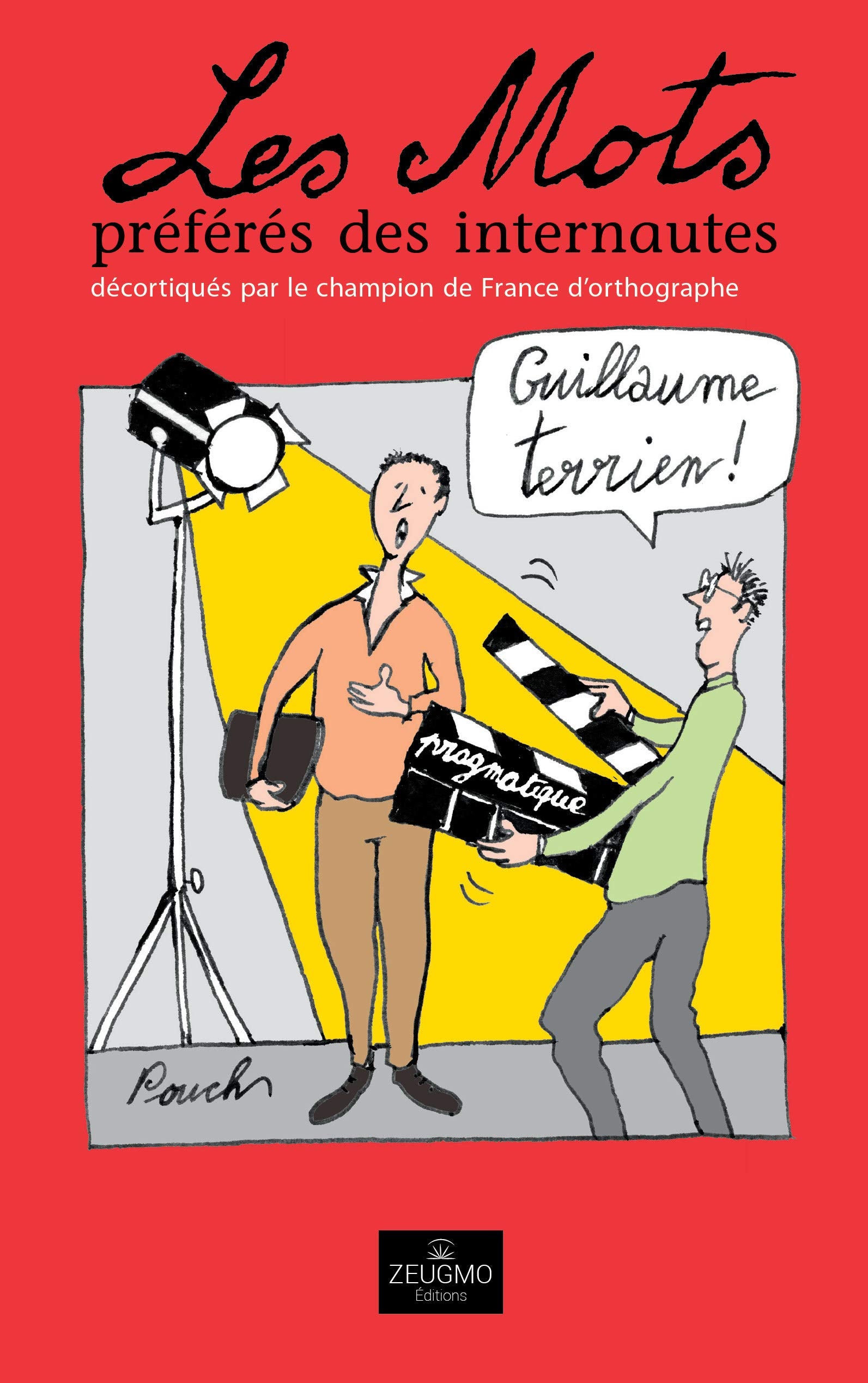 Les Mots préférés des internautes: Décortiqués par le champion de France d'orthographe Books
