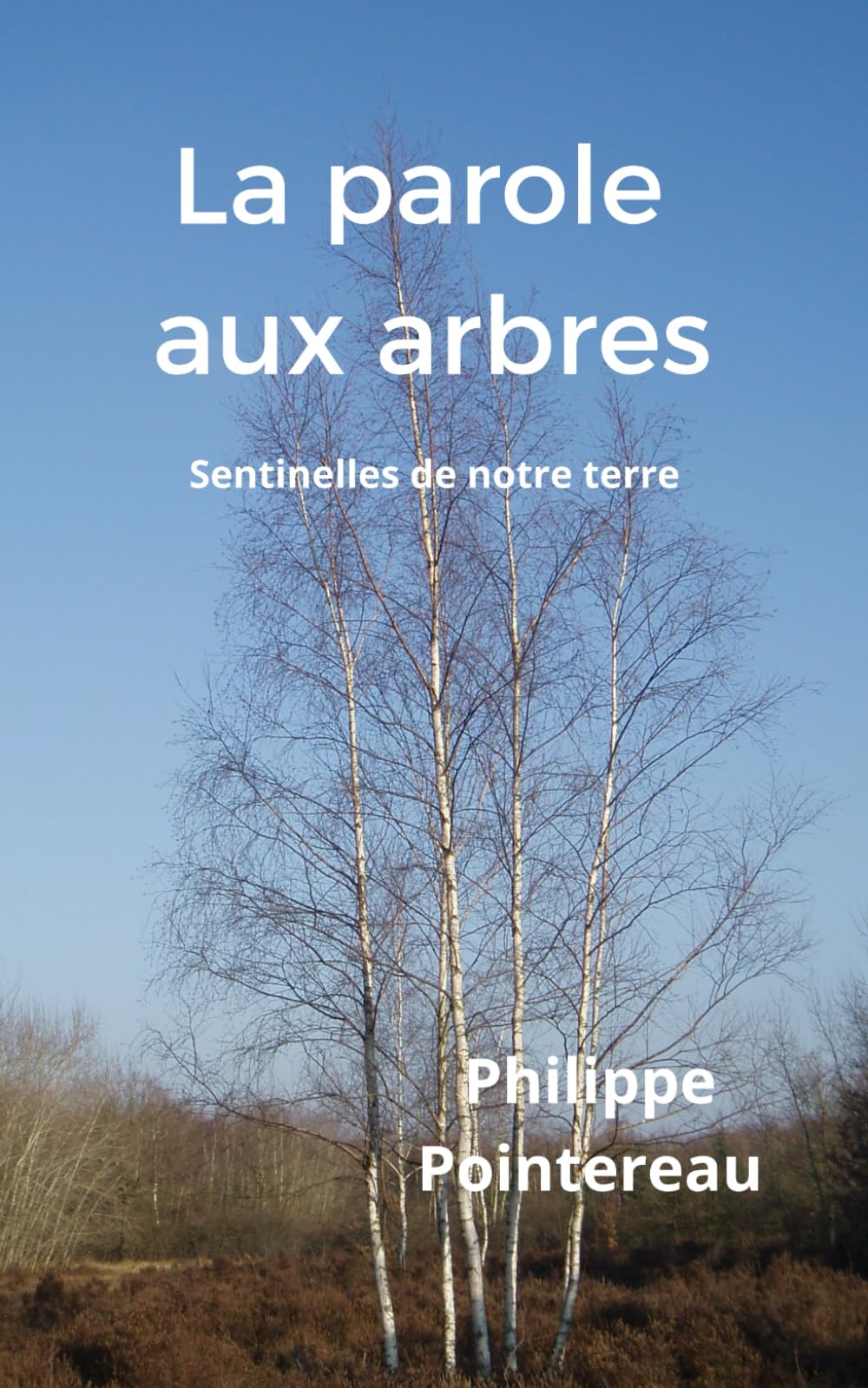 La parole aux arbres sentinelles de notre terre book