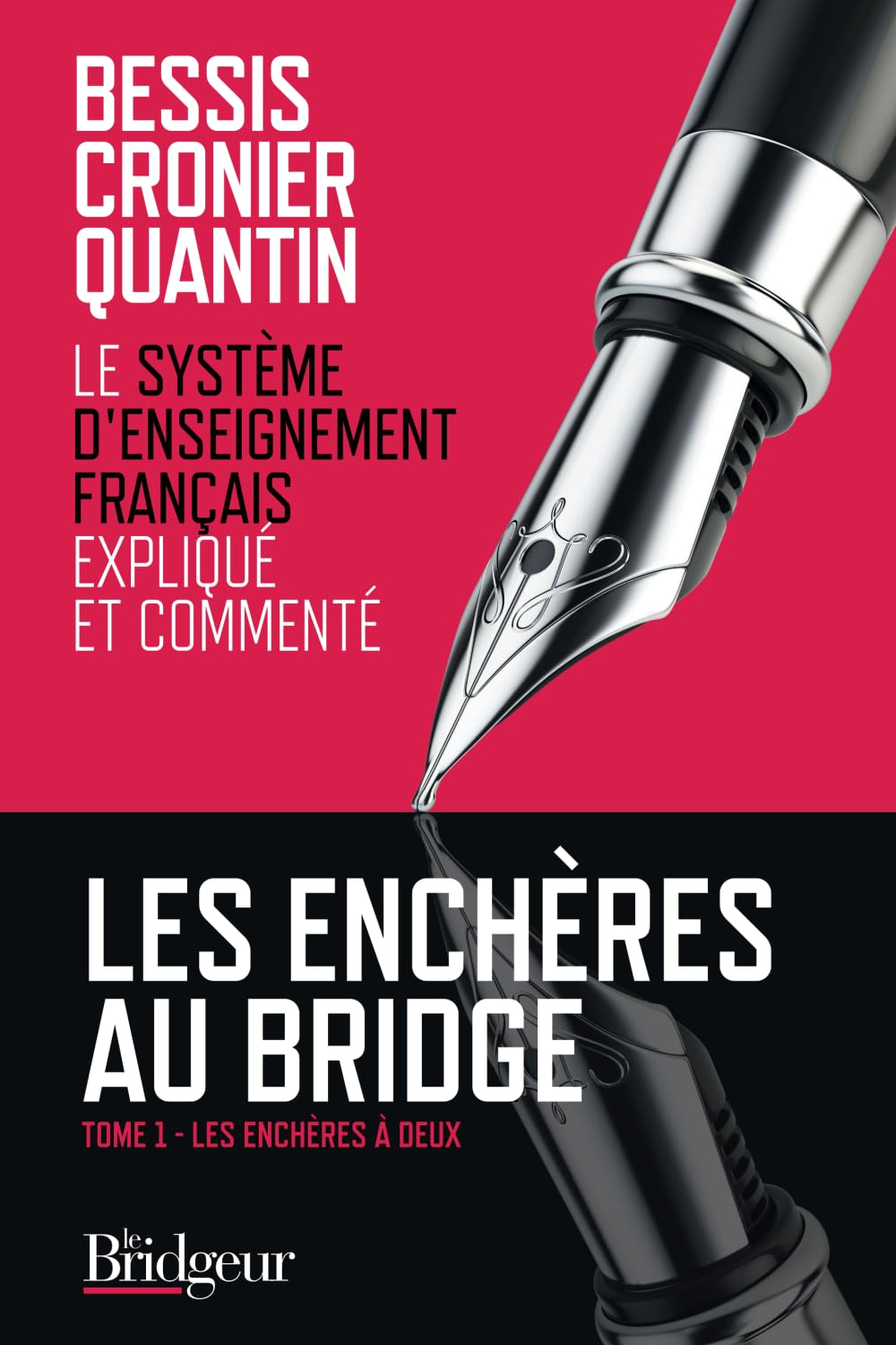 Les enchères au bridge: Tome 1 - Les enchères à deux: Le Système d'enseignement français expliqué et commenté book