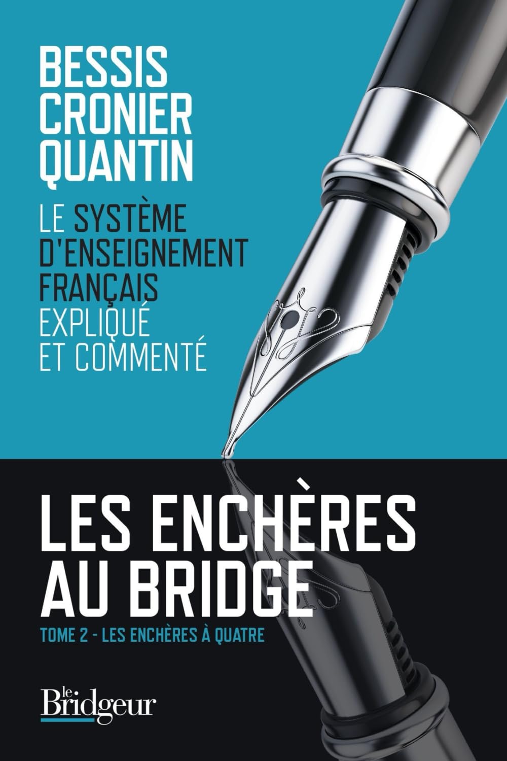 Les Enchères au Bridge : Tome 2: Tome 2, Le système d'enseignement français expliqué et commenté Contemporary literature