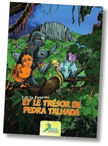 Lili la fourmi et le trésor de Pedra Talhada book