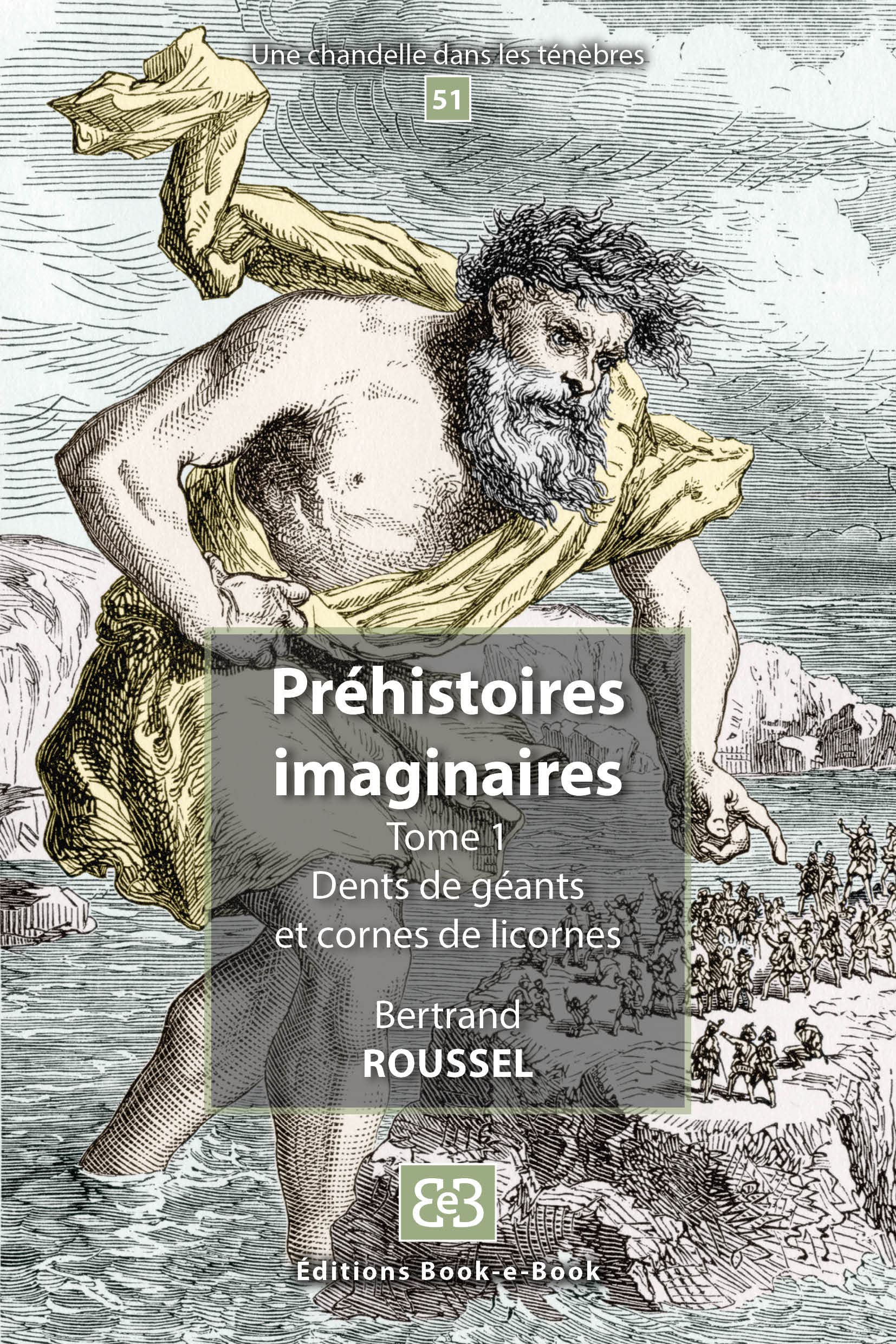 Préhistoires imaginaires: Tome 1, Dents de géants et cornes de licornes book
