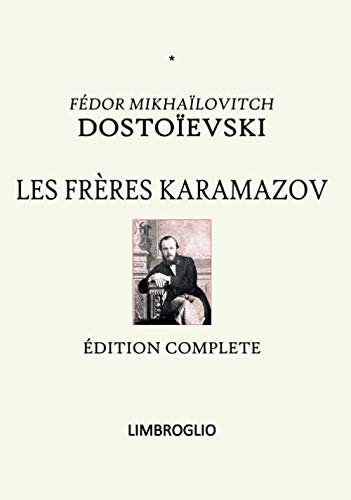LES FRÈRES KARAMAZOV: Édition complète (LIMBROGLIO, Band 1) Classics
