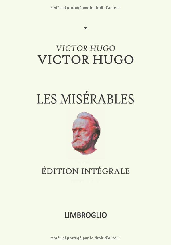 LES MISÉRABLES - Édition intégrale: complète tomes I à V Classics