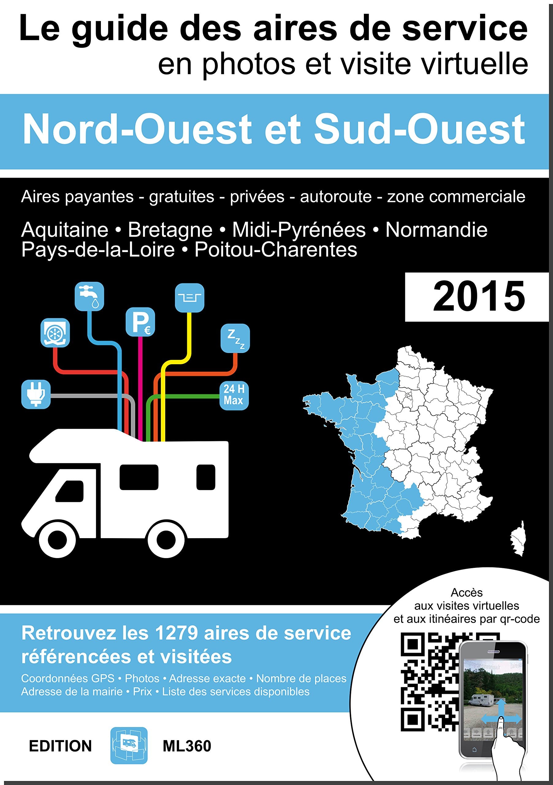 Guide aires services camping car 2015 nord-ouest et sud-ouest avec photos et visite virtuelle book