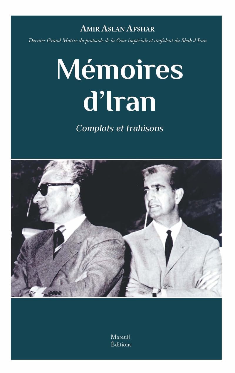 MEMOIRES D IRAN COMPLOTS ET TRAHISONS book