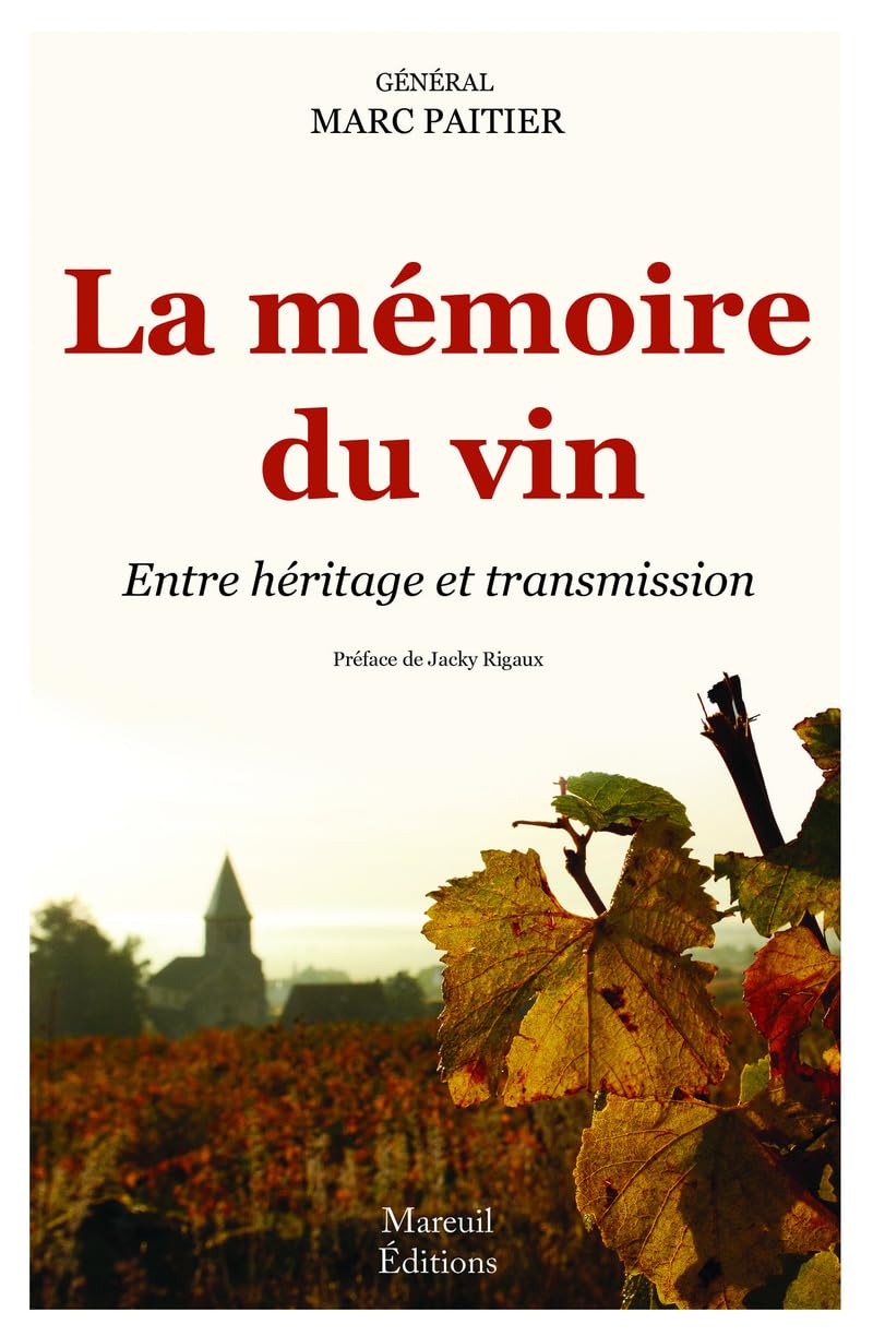 La mémoire du vin - Entre héritage et transmission Leisure, Home & Garden