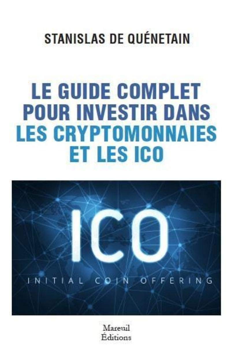 Le guide complet pour investir dans les cryptomonnaies et les icos book