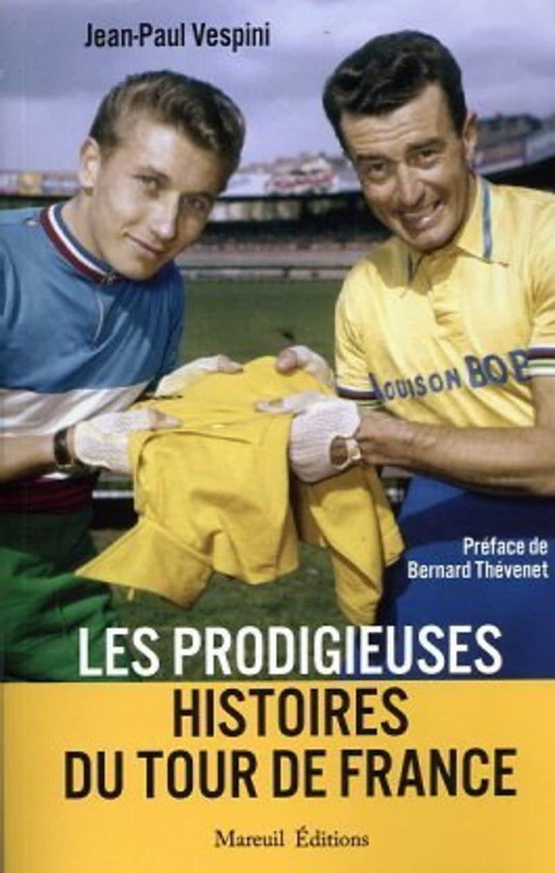 Les prodigieuses histoires du Tour de France Essays & Short Stories
