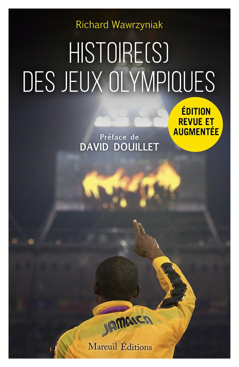 Histoire(s) des Jeux olympiques: 130 ans entre périls, gloires et universalité Essays & Short Stories