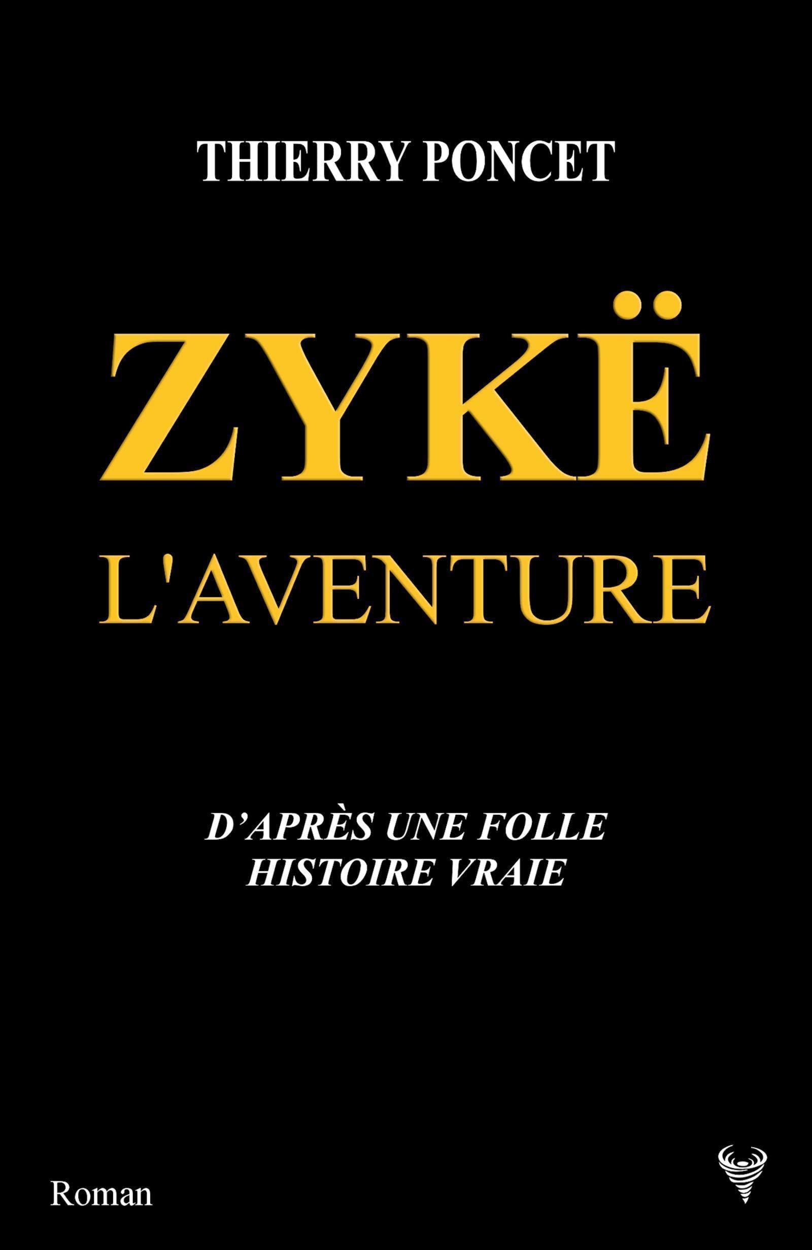 Zykë. L'Aventure: D'après une folle histoire vraie Memories