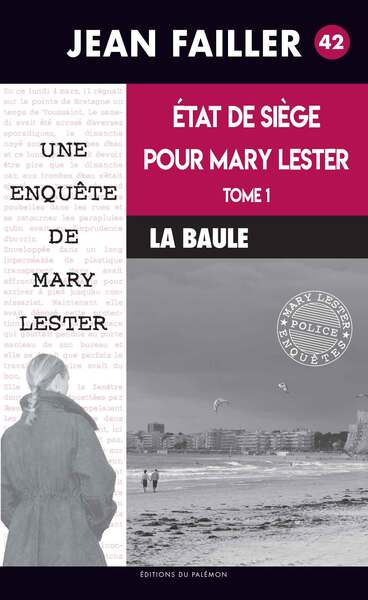 Une enquête de Mary Lester. Vol. 42. Etat de siège pour Mary Lester. Vol. 1. La Baule book