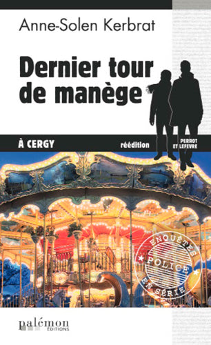 Perrot et Lefèvre. Vol. 1. Dernier tour de manège à Cergy Contemporary literature