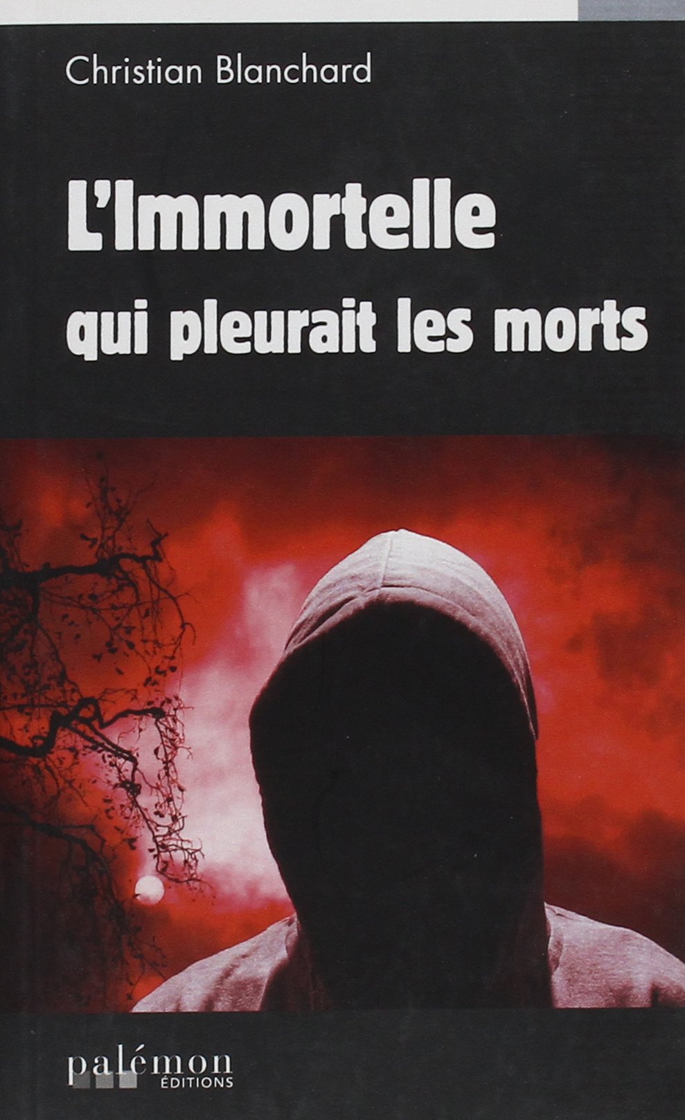 L'immortelle qui pleurait les morts Books