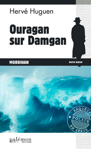 Nazer Baron. Vol. 3. Ouragan sur Damgan : Morbihan Contemporary literature
