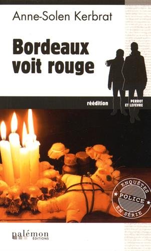 Perrot et Lefèvre. Vol. 4. Bordeaux voit rouge Contemporary literature