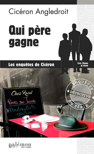 Les enquêtes de Cicéron. Vol. 5. Qui père gagne Contemporary literature