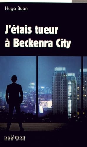J'étais tueur a Beckenra City Contemporary literature