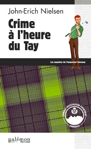 Les enquêtes de l'inspecteur Sweeney. Vol. 9. Crime à l'heure du Tay Books