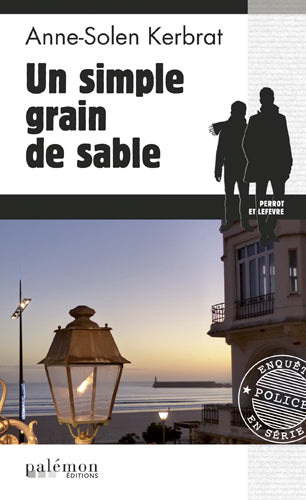 Perrot et Lefèvre. Vol. 10. Un simple grain de sable Contemporary literature