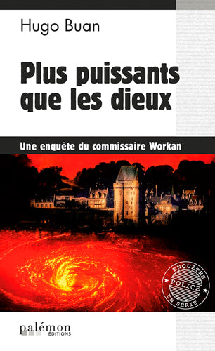 Une enquête du commissaire Workan. Vol. 11. Plus puissants que les dieux Contemporary literature