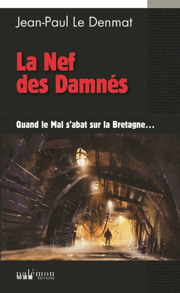 La nef des damnés : quand le mal s'abat sur la Bretagne... Contemporary literature