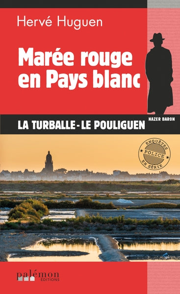 Nazer Baron. Vol. 18. Marée rouge en pays blanc : La Turballe, Le Pouliguen Contemporary literature