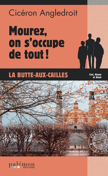 Les enquêtes de Cicéron. Vol. 13. Mourez, on s'occupe de tout ! : la Butte-aux-Cailles Contemporary literature