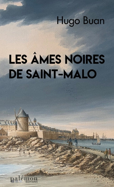 Les âmes noires de Saint-Malo Politics & History