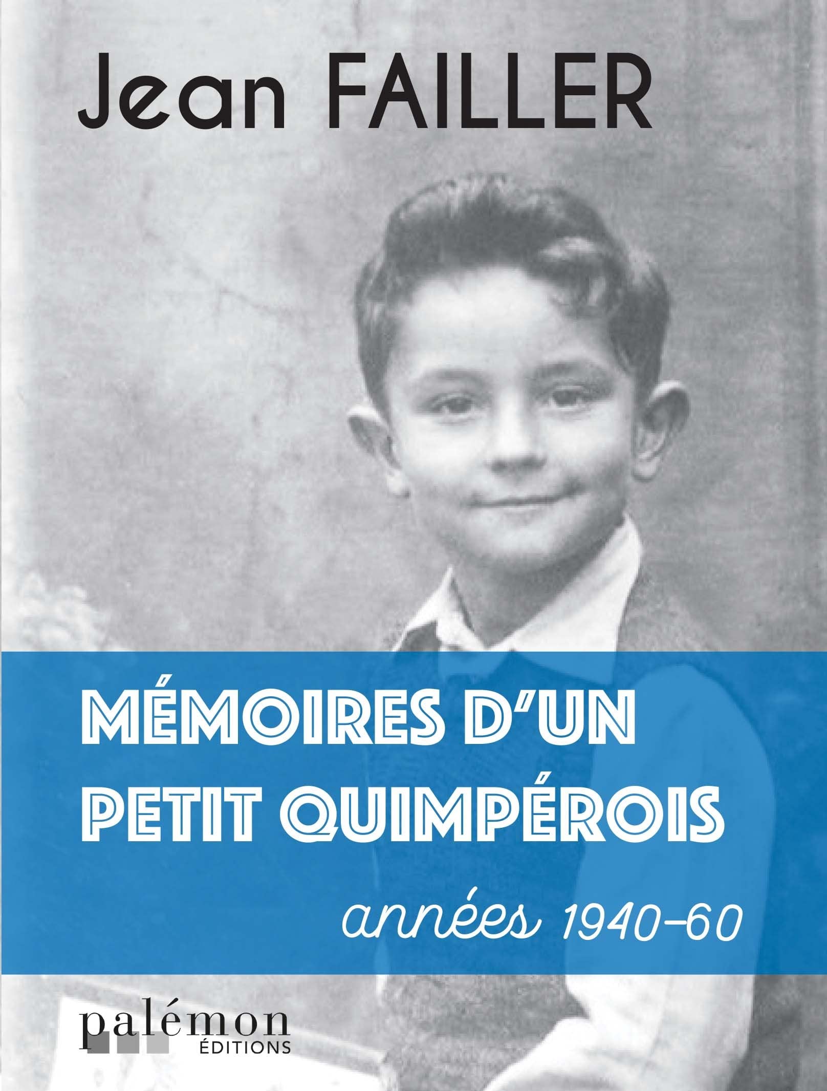 Mémoires d'un petit Quimpérois: années 1940-1960 Books