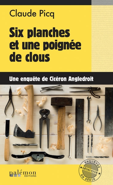 Une enquête de Cicéron Angledroit. Vol. 16. Six planches et une poignée de clous Books