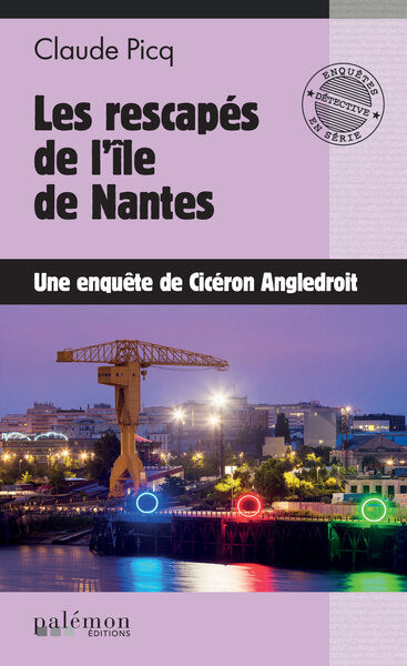 Une enquête de Cicéron Angledroit. Vol. 18. Les rescapés de l'île de Nantes Books