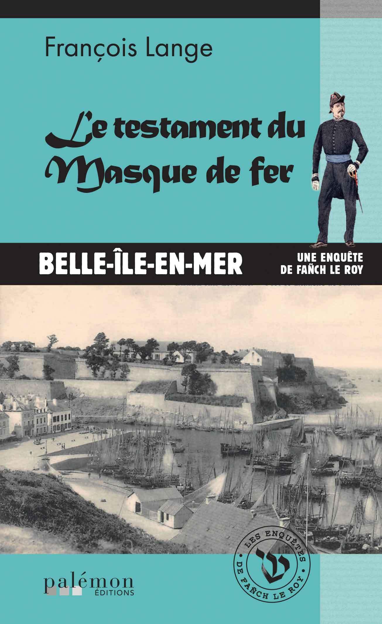 Le testament du Masque de fer: Belle-Île-en-Mer Books
